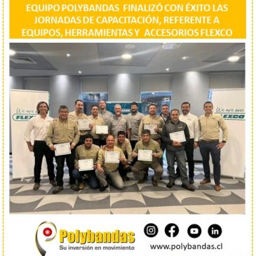 El equipo de Transporte de Materiales Pesados Polybandas terminó con éxito el “SIMPOSIUM FLEXCO HEAVY DUTY PRODUCTS”